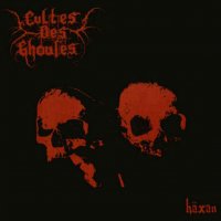 Cultes Des Ghoules - Haxan (2008)