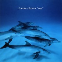 Frazier Chorus - Ray (1991)