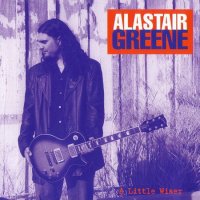 Alastair Greene - A Little Wiser (2001)