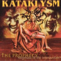 Kataklysm - The Prophecy (Stigmata of the Immaculate) (2000)  Lossless