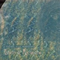 L\'estate Di San Martino - Talsete Di Marsantino (2012)