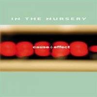 In The Nursery - Cause + Effect (2002)