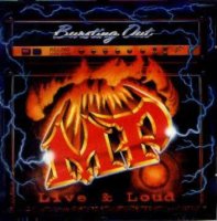 MP - Bursting Out - Live & Loud (1999)