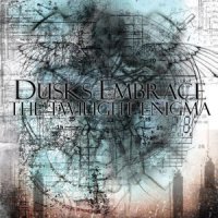 Dusks Embrace - The Twilight Enigma (2010)