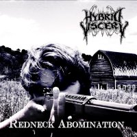 Hybrid Viscery - Redneck Abomination (2016)