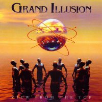 Grand Illusion - View From The Top (2002)