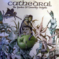 Cathedral - The Garden of Unearthly Delights (2005)