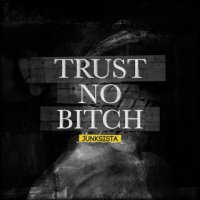 Junksista - Trust No Bitch (EP) (2016)