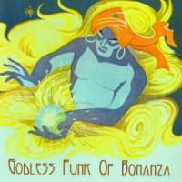 Godless Funk Of Bonanza - Godless Funk Of Bonanza (2012)