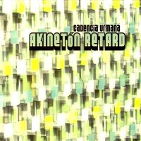 Akinetón Retard - Cadencia Urmana (2006)