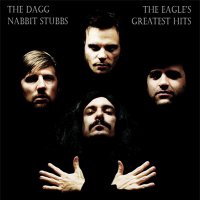 The Dagg Nabbit Stubbs - The Eagle\\\\\\\'s Greatest Hits (2011)