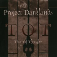 Project Darklands - Time Of Thoughts (2002)