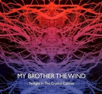 My Brother The Wind - Twilight In The Crystal Cabinet (2010)