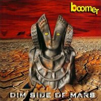 Boomer - Dim Side Of Mars (2008)