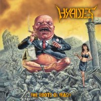 Hyades - The Roots Of Trash (2009)