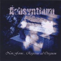 Aabsynthum - Non Forms ... Regressus Ad Originem (2009)  Lossless