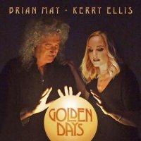 Brian May & Kerry Ellis - Golden Days (2017)