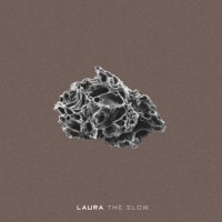 Laura - The Slow (2012)