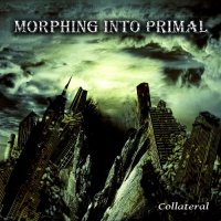 Morphing Into Prima - Collateral (2014)