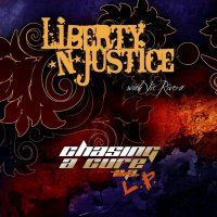 Liberty N\' Justice - Chasing A Cure (2011)