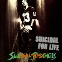 Suicidal Tendencies - Suicidal For Life (1994)