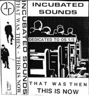 Incubated Sounds - This Was Then This Is Now (1990)