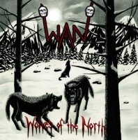 WAN - Wolves Of The North (2010)