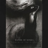 Eater Of Souls - Mirror Of The World (2013)