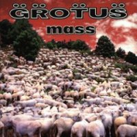 Grotus - Mass (1996)