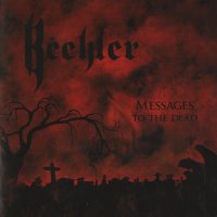 Bëehler - Messages To The Dead (2011)  Lossless