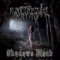 Worwyk - Shadows Black (2013)