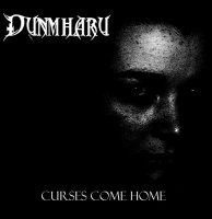 Dunmharu - Curses Come Home (2012)