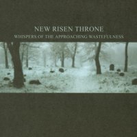 New Risen Throne - Whispers Of The Approaching (2007)