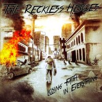 The Reckless Heroes - Losing Faith In Everything (2015)