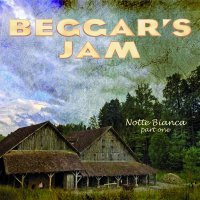 Beggar\'s Jam - Notte Bianca - Part One (2015)
