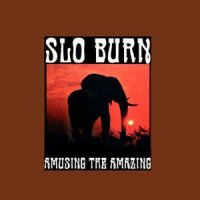 Slo Burn - Amusing The Amazing (1997)