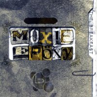 The Breakfast - Moxie Epoxy (2006)