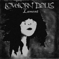 Lovelorn Dolls - Lament (2017)