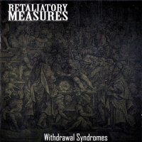 Retaliatory Measures - Withdrawal Syndromes (2012)  Lossless