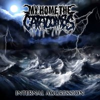 My Home, The Catacombs - Internal Aggression (2013)