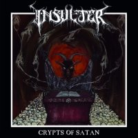 Insulter - Crypts Of Satan (2016)