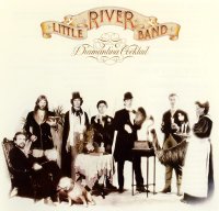 Little River Band - Diamantina Cocktail (1976)