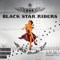 Black Star Riders - All Hell Breaks Loose (Deluxe Ed.) (2013)