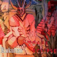 Total Eclipse - Kukulcan (2013)