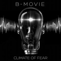 B-Movie - Climate of Fear (2016)