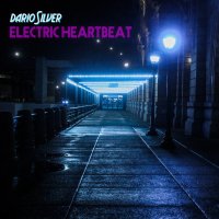 Dario Silver - Electric Heartbeat (2017)