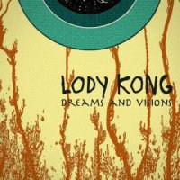 Lody Kong - Dreams and Visions (2016)