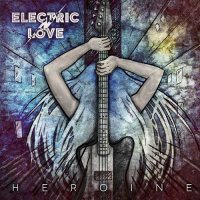 Electric Love - Heroine (2015)