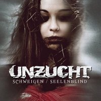 Unzucht - Schweigen / Seelenblind (2015)