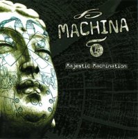 Machina - Majestic Machination (2009)